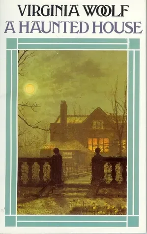 A Haunted House and Other Short Stories