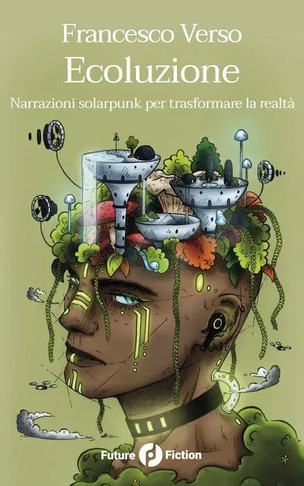 Ecoluzione: Narrazioni solarpunk per trasformare la realtà