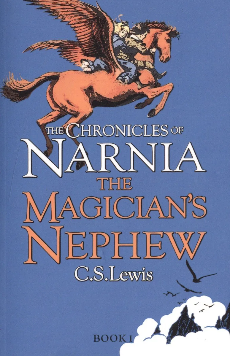 The Chronicles of Narnia. The  Magician's Nephew