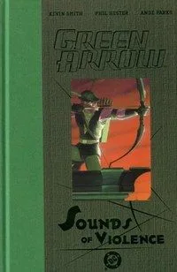 Green Arrow: The Sounds of Violence