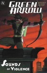 Green Arrow: The Sounds of Violence