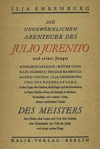 Die ungewöhnlichen Abenteuer des Julio Jurenito und seiner Jünger