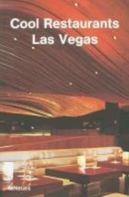 Cool Restaurants Las Vegas/Роскошные рестораны Лас Вегаса (на английском языке)