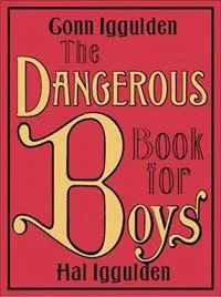 The Dangerous Book for Boys