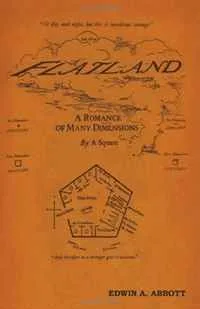 Flatland: A Romance of Many Dimensions