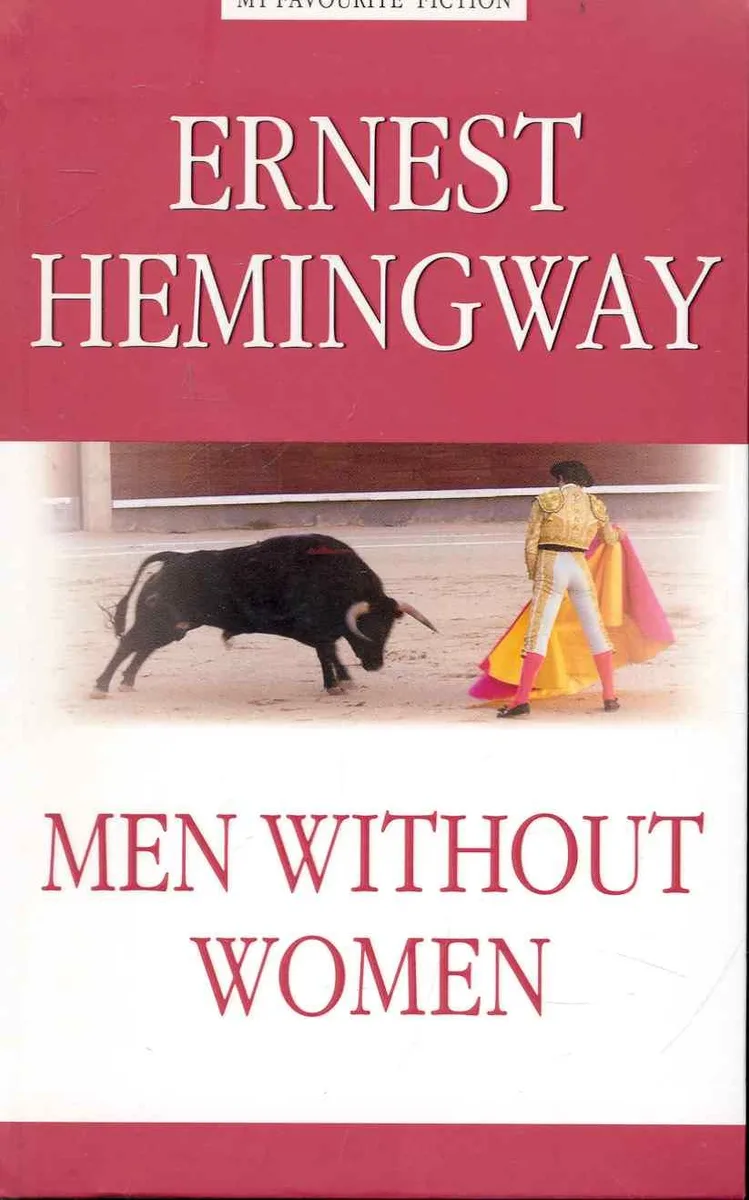 Men Without Women = Мужчины без женщин.
