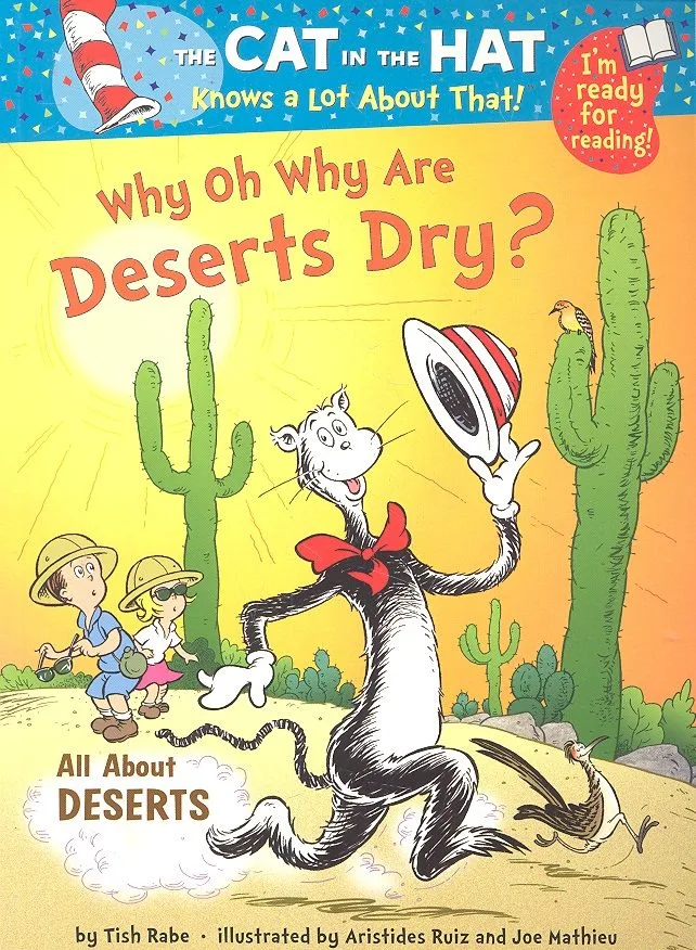 The Cat in the Hat Knows a Lot About That! Why oh Why Are Deserts Dry? / (мягк). Rabe T. (ВБС Логистик)