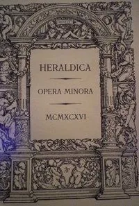 Heraldica (Геральдика. Малые сочинения)