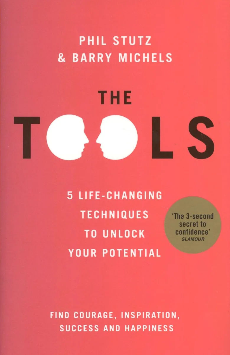The Tools. 5 Life-Changing Techniques to Unlock Your Potential