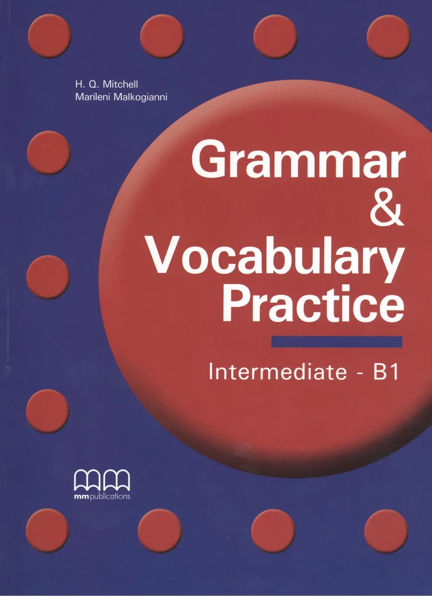 Grammar & Vocabulary Practice Intermediate B1 (м) Mitchell
