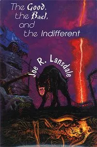 The Good, the Bad, and the Indifferent: Early Stories and Commentary