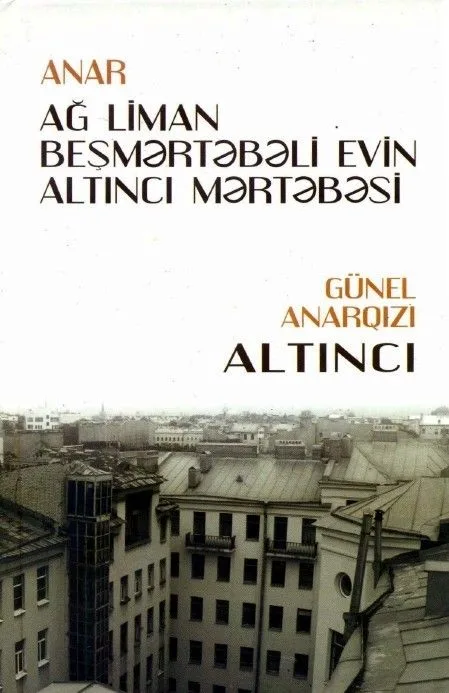 Ağ liman. Beşmərtəbəli evin altıncı mərtəbəsi. Аltıncı