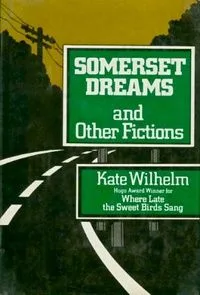 Somerset Dreams and Other Fictions