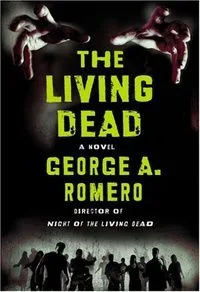 The Living Dead: A Novel