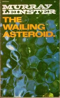 The Wailing Asteroid