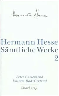 Band 2. Peter Camenzind. Unterm Rad. Gertrud