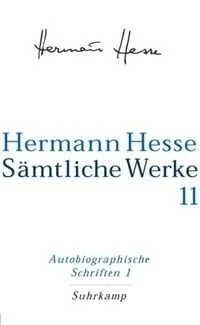 Band 11. Autobiographische Schriften 1