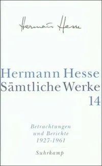 Band 14. Betrachtungen und Berichte 2. 1927-1961