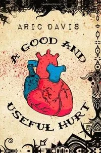 A Good and Useful Hurt