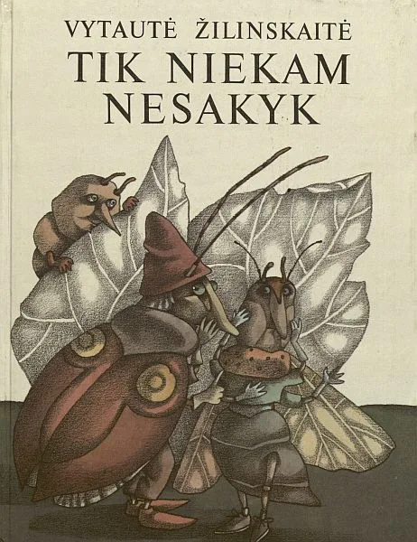 Tik niekam nesakyk
