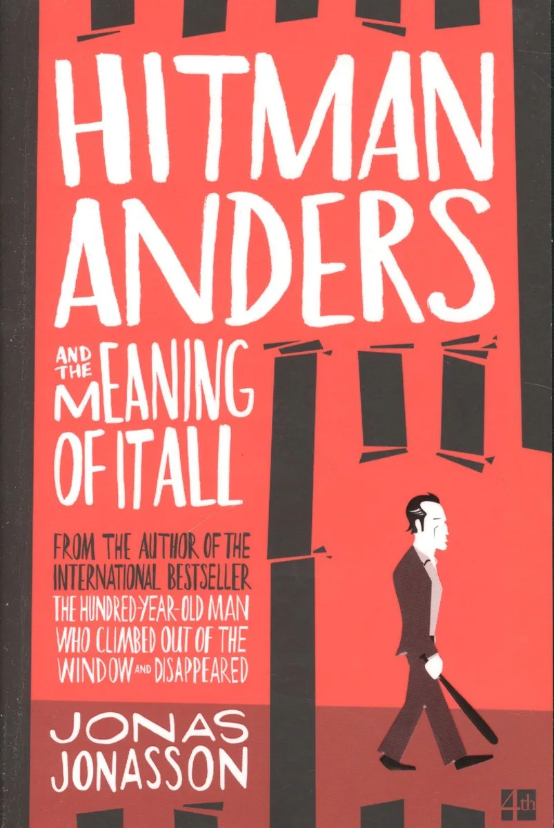 Hitman Anders and the Meaning of It All (м) Jonasson