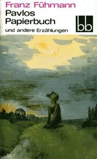 Pavlos Papierbuch und andere Erzählungen