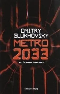 Metro 2033. El Último Refugio