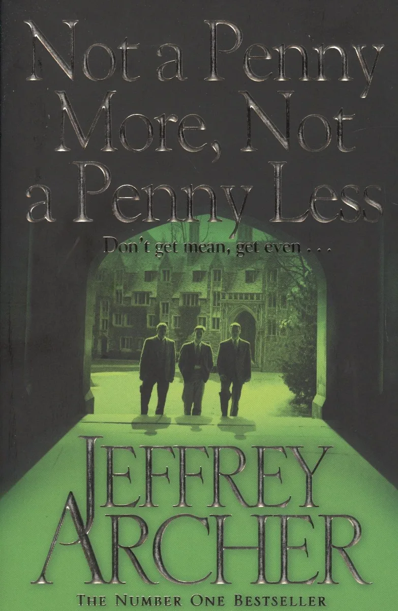 Not a Penny More Not a Penny Less