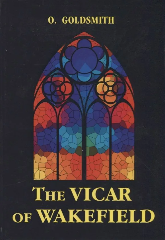 The Vicar of Wakefield = Векфильдский священник: на английском языке