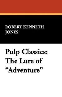 Pulp Classics: The Lure of "Adventure"