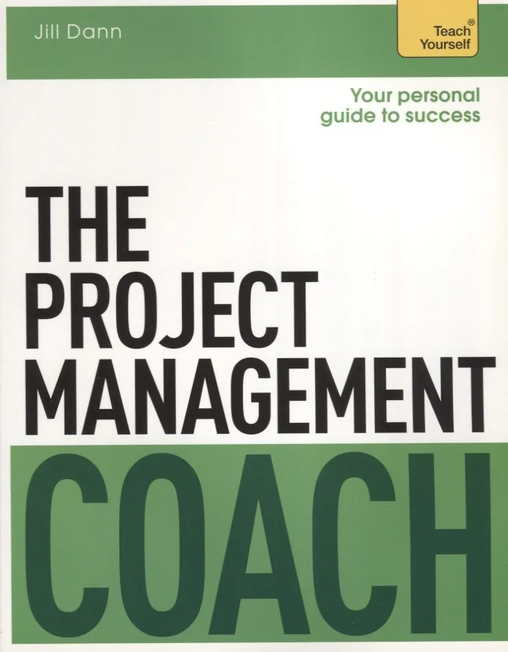 The Project Management Coach. Teach Yourself