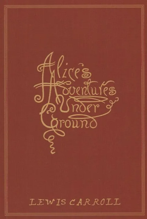 Alice's Adventures Under Ground