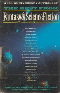 The Best from Fantasy & Science Fiction: A 45th Anniversary Anthology