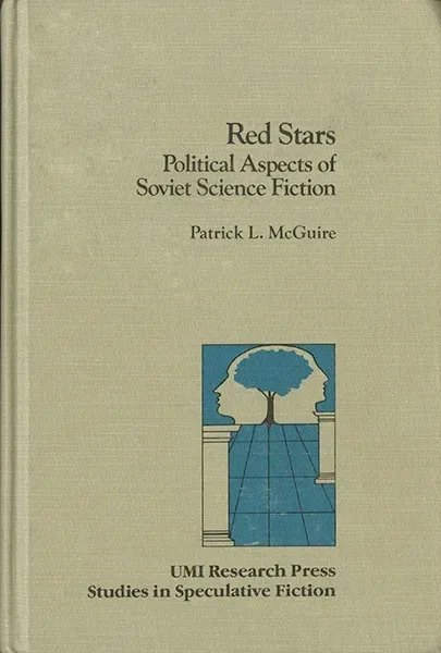 Red Stars: Political Aspects of Soviet Science Fiction