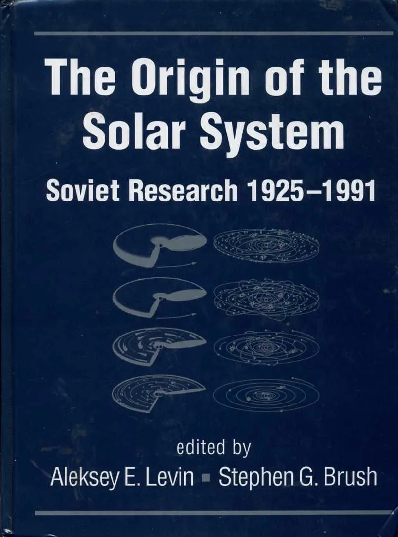 The Origin of the Solar System: Soviet Research 1925-1991