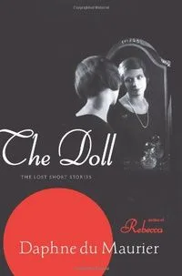 The Doll: The Lost Short Stories
