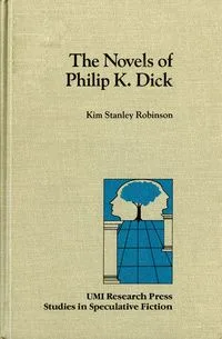 The Novels of Philip K. Dick