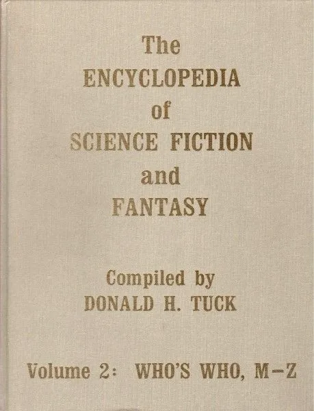 The Encyclopedia of Science Fiction and Fantasy through 1968: A Bibliographic Survey of the Fields of Science Fiction, Fantasy, and Weird Fiction through 1968: Volume 2: Who's Who, M-Z