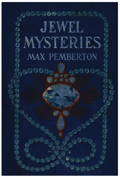 Jewel Mysteries. From a Dealer's Note Book