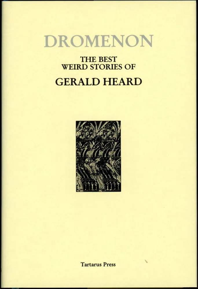Dromenon: The Best Weird Stories of Gerald Heard