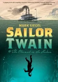 Sailor Twain: The Mermaid in the Hudson