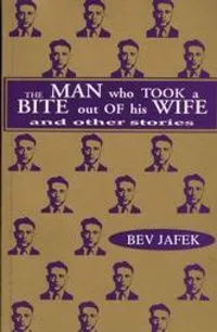 The Man Who Took a Bite Out of His Wife and Other Stories