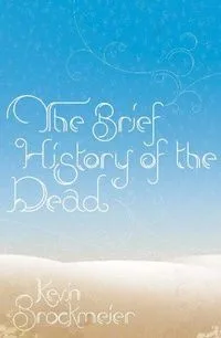 The Brief History of the Dead