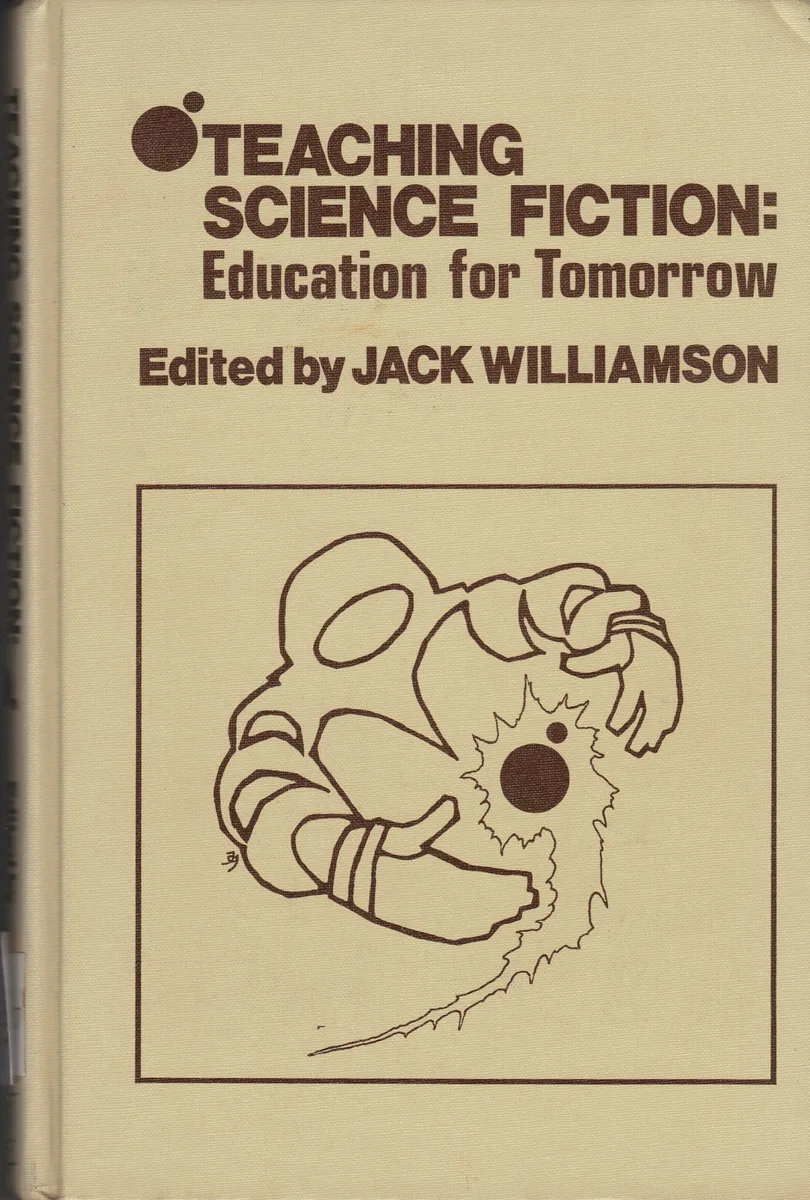 Teaching Science Fiction: Education for Tomorrow