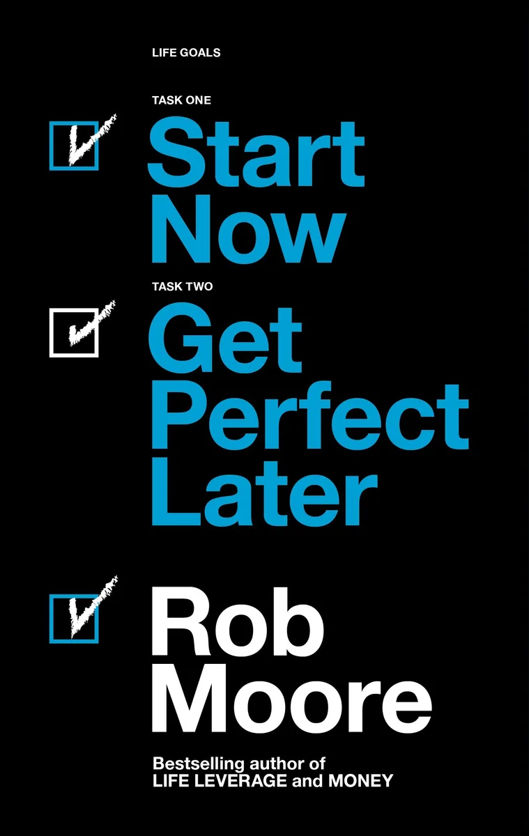 Start Now. Get Perfect Later