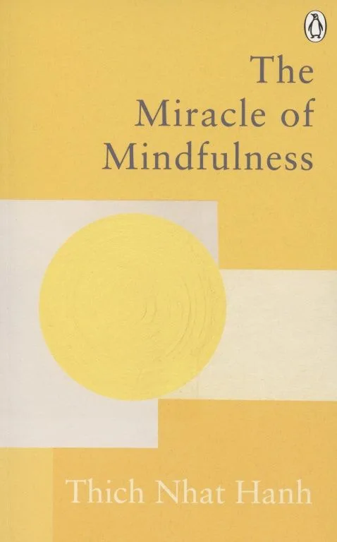 The Miracle of Mindfulness