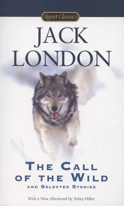The Call of the Wild and Selected Stories