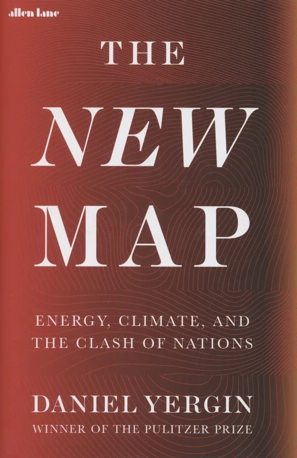 The New Map. Energy, Climate and the Clash of Nations