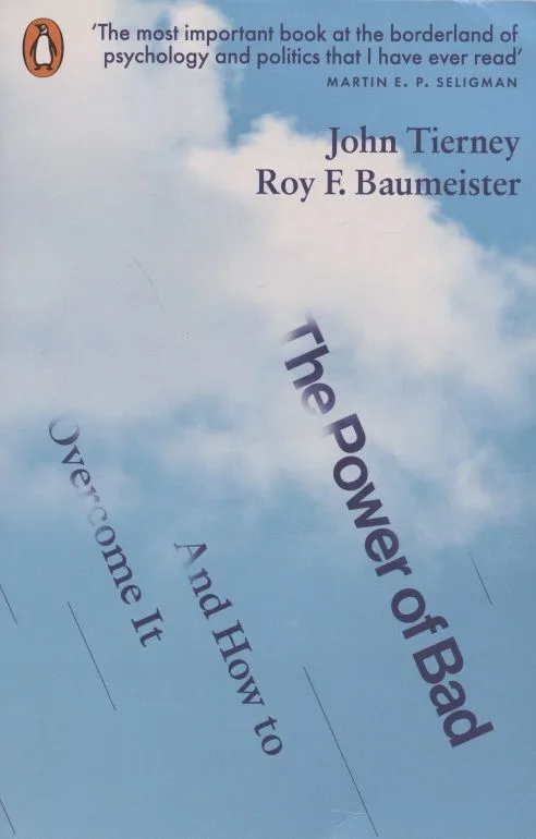 The Power of Bad: And How to Overcome It