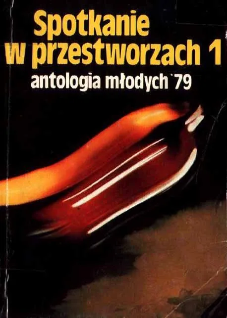 Spotkanie w przestworzach 1: antologia młodych 79